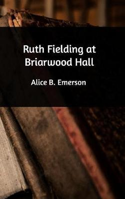 Ruth Fielding at Briarwood Hall - Agenda Bookshop