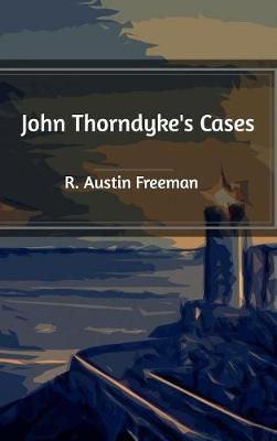 John Thorndyke''s Cases - Agenda Bookshop