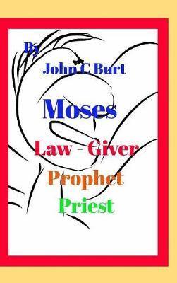 Moses, Law - Giver, Prophet and Priest - Agenda Bookshop