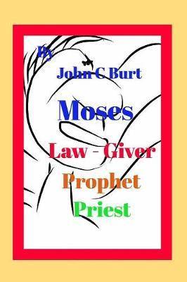 Moses, Law - Giver, Prophet and Priest - Agenda Bookshop