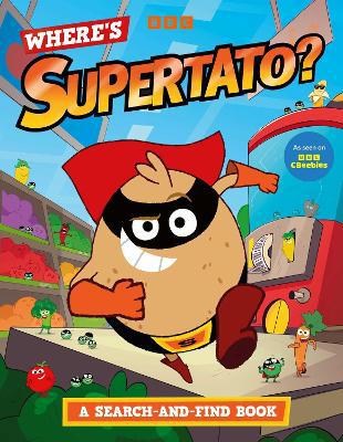 Where''s Supertato? A Search-and-Find Book: As seen on BBC CBeebies - Agenda Bookshop
