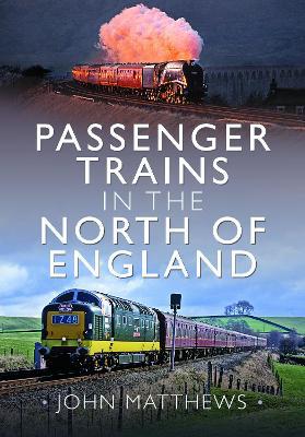 Passenger Trains in the North of England - Agenda Bookshop