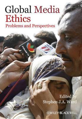 Global Media Ethics: Problems and Perspectives - Agenda Bookshop