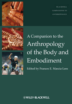 A Companion to the Anthropology of the Body and Embodiment - Agenda Bookshop