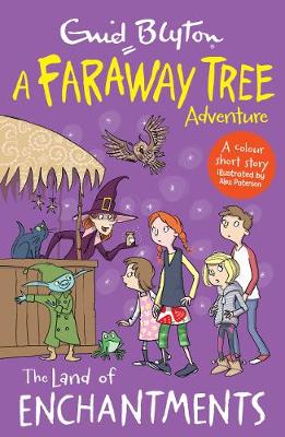 The Land of Enchantments: A Faraway Tree Adventure - Agenda Bookshop