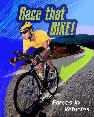 Race that Bike: Forces in Vehicles - Agenda Bookshop