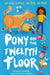 Pony on the Twelfth Floor - Agenda Bookshop