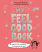 My Feel Good Book: 90 ways to feel confident and happy to be you! - Agenda Bookshop