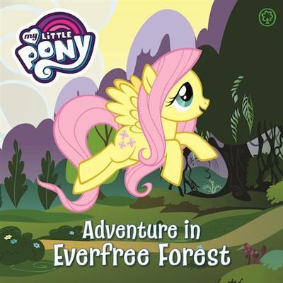 MY LITTLE PONY ADVENTURE IN EVERFREE - Agenda Bookshop