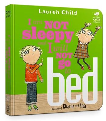 Charlie and Lola: I Am Not Sleepy and I Will Not Go to Bed - Agenda Bookshop