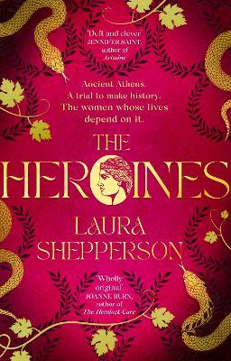The Heroines: The 2023 debut novel to get everyone talking. Ancient Greece. The scandal of the century. A royal family on trial. - Agenda Bookshop