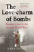 The Love-charm of Bombs: Restless Lives in the Second World War - Agenda Bookshop