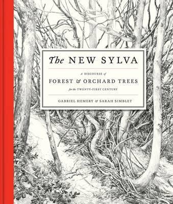 The New Sylva: A Discourse of Forest and Orchard Trees for the Twenty-First Century - Agenda Bookshop