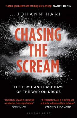 Chasing the Scream : The First and Last Days of the War on Drugs - Agenda Bookshop