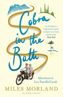 Cobra in the Bath: Adventures in Less Travelled Lands - Agenda Bookshop