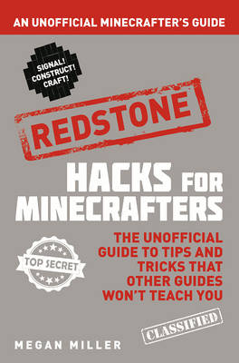 Hacks for Minecrafters: Redstone: An Unofficial Minecrafters Guide - Agenda Bookshop