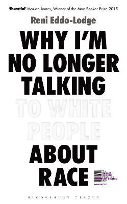 Why Im No Longer Talking to White People About Race: The Sunday Times Bestseller - Agenda Bookshop