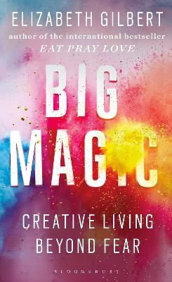 Big Magic: How to Live a Creative Life, and Let Go of Your Fear - Agenda Bookshop