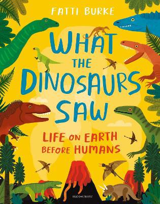 What the Dinosaurs Saw: Life on Earth Before Humans - Agenda Bookshop
