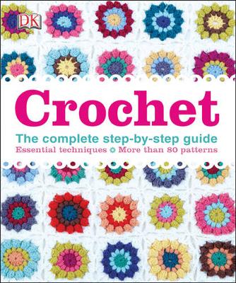 Crochet: The Complete Step-by-Step Guide - Agenda Bookshop