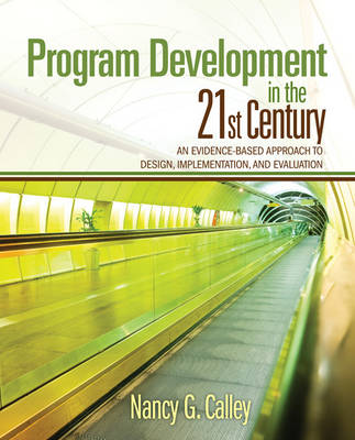 Program Development in the 21st Century: An Evidence-Based Approach to Design, Implementation, and Evaluation - Agenda Bookshop