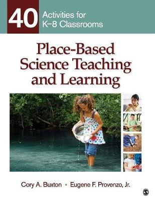 Place-Based Science Teaching and Learning: 40 Activities for K-8 Classrooms - Agenda Bookshop