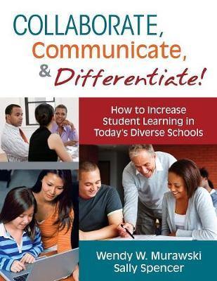 Collaborate, Communicate, and Differentiate!: How to Increase Student Learning in Today''s Diverse Schools - Agenda Bookshop