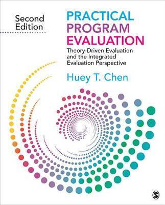 Practical Program Evaluation: Theory-Driven Evaluation and the Integrated Evaluation Perspective - Agenda Bookshop