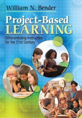 Project-Based Learning: Differentiating Instruction for the 21st Century - Agenda Bookshop