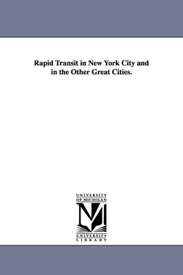 Rapid Transit in New York City and in the Other Great Cities. - Agenda Bookshop