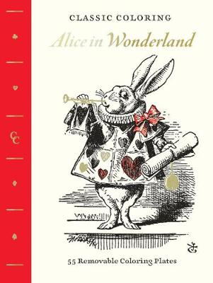 Classic Coloring: Alice in Wonderland (Coloring Book): 55 Removable Coloring Plates - Agenda Bookshop