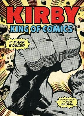 Kirby: King of Comics (Anniversary Edition) - Agenda Bookshop