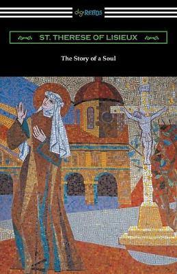 The Story of a Soul: The Autobiography of St. Therese of Lisieux - Agenda Bookshop