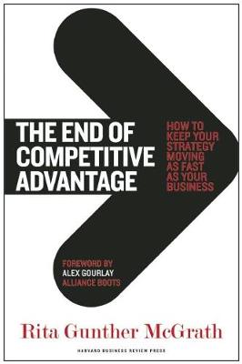 The End of Competitive Advantage: How to Keep Your Strategy Moving as Fast as Your Business - Agenda Bookshop