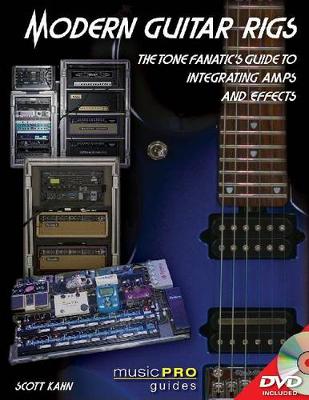 Modern Guitar Rigs: The Tone Fanatic''s Guide to Integrating Amps and Effects - Agenda Bookshop