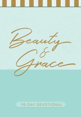 Beauty and Grace: 90-Day Devotional - Agenda Bookshop