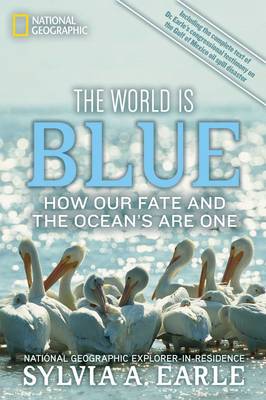 The World Is Blue: How Our Fate and the Ocean''s are One - Agenda Bookshop