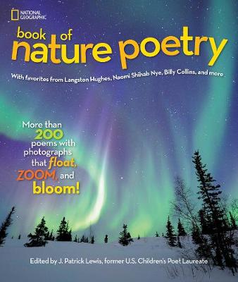 National Geographic Kids Book of Nature Poetry: More than 200 Poems With Photographs That Float, Zoom, and Bloom! (Stories & Poems) - Agenda Bookshop