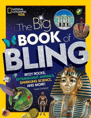 The Big Book of Bling: Ritzy rocks, extravagant animals, sparkling science, and more! - Agenda Bookshop