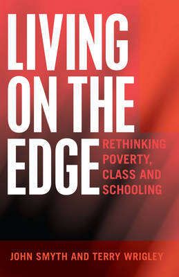 Living on the Edge: Rethinking Poverty, Class and Schooling - Agenda Bookshop