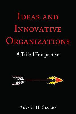 Ideas and Innovative Organizations: A Tribal Perspective - Agenda Bookshop