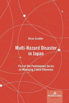 Multi-Hazard Disaster in Japan: Part of the Pentalemma Series on Managing Global Dilemmas - Agenda Bookshop