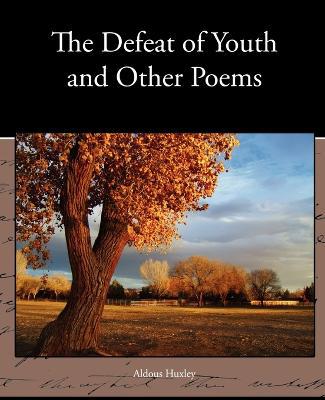 The Defeat of Youth and Other Poems - Agenda Bookshop