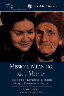 Mission, Meaning, and Money: : How the Joint Distribution Committee Became a Fundraising Innovator - Agenda Bookshop