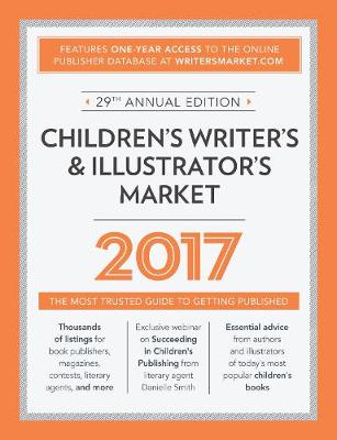 Children''s Writer''s & Illustrator''s Market 2017: The Most Trusted Guide to Getting Published - Agenda Bookshop