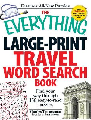 The Everything Large-Print Travel Word Search Book: Find your way through 150 easy-to-read puzzles - Agenda Bookshop