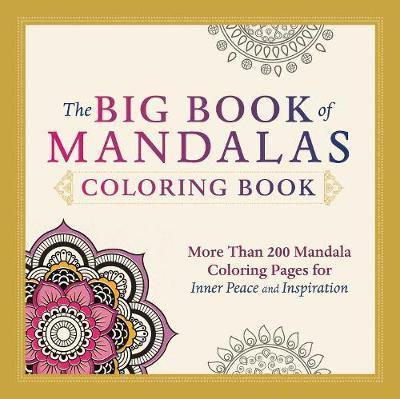 The Big Book of Mandalas Coloring Book: More Than 200 Mandala Coloring Pages for Inner Peace and Inspiration - Agenda Bookshop