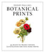 Instant Wall Art - Botanical Prints: 45 Ready-to-Frame Vintage Illustrations for Your Home Decor - Agenda Bookshop