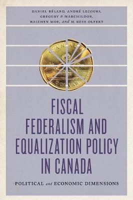 Fiscal Federalism and Equalization Policy in Canada: Political and Economic Dimensions - Agenda Bookshop