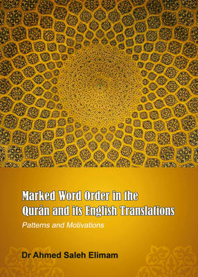 Marked Word Order in the Quran and its English Translations: Patterns and Motivations - Agenda Bookshop